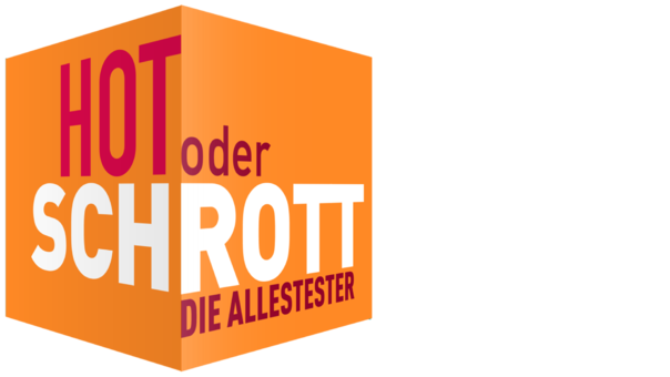 Hott oder Schrott